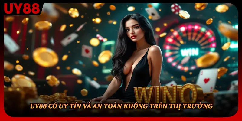 UY88 có uy tín và an toàn không trên thị trường